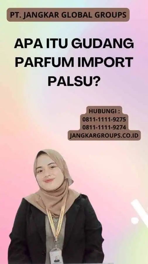 Apa itu Gudang Parfum Import Palsu?