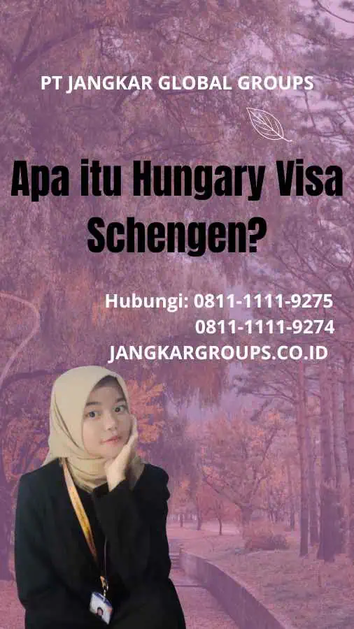 Apa itu Hungary Visa Schengen