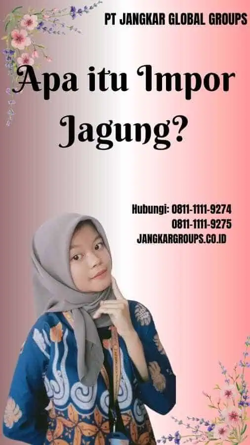 Apa itu Impor Jagung?