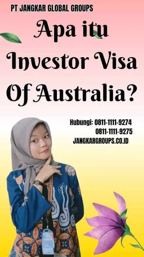 Apa itu Investor Visa Of Australia