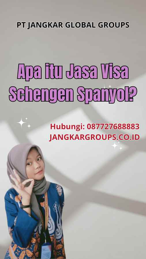 Apa itu Jasa Visa Schengen Spanyol