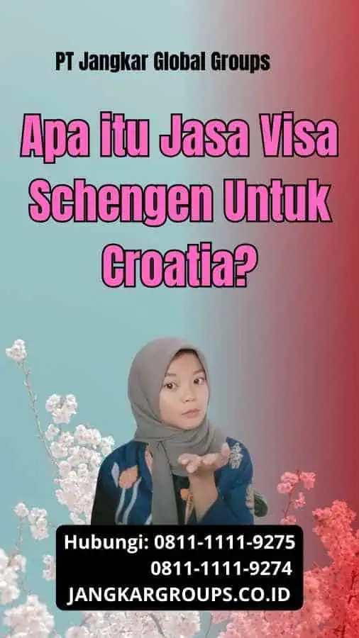 Apa itu Jasa Visa Schengen Untuk Croatia