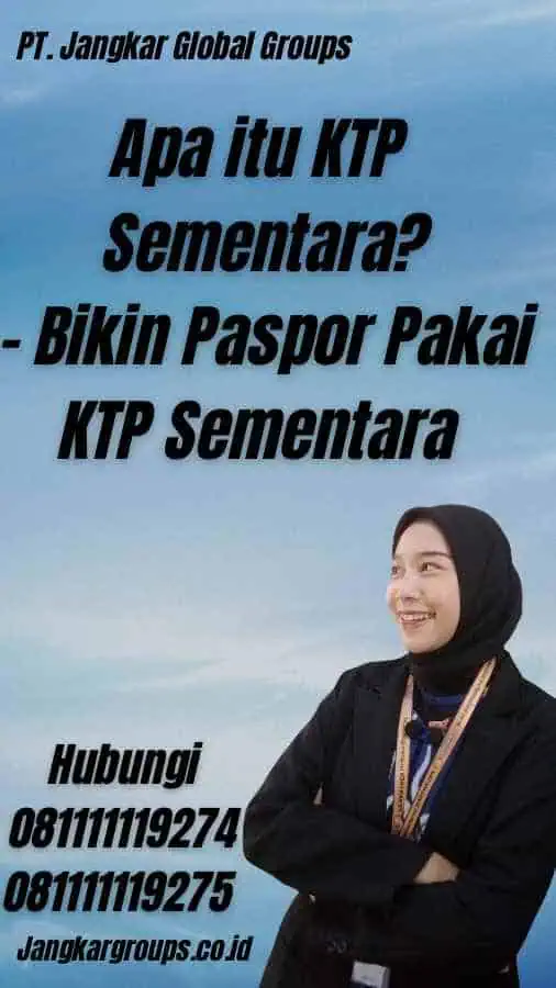 Apa itu KTP Sementara? - Bikin Paspor Pakai KTP Sementara