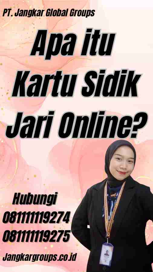 Apa itu Kartu Sidik Jari Online?