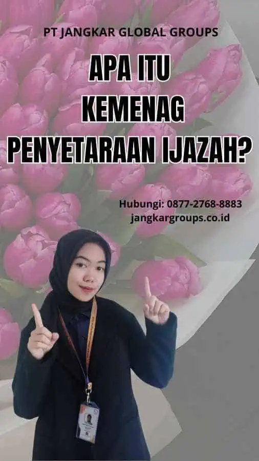 Apa itu Kemenag Penyetaraan Ijazah?