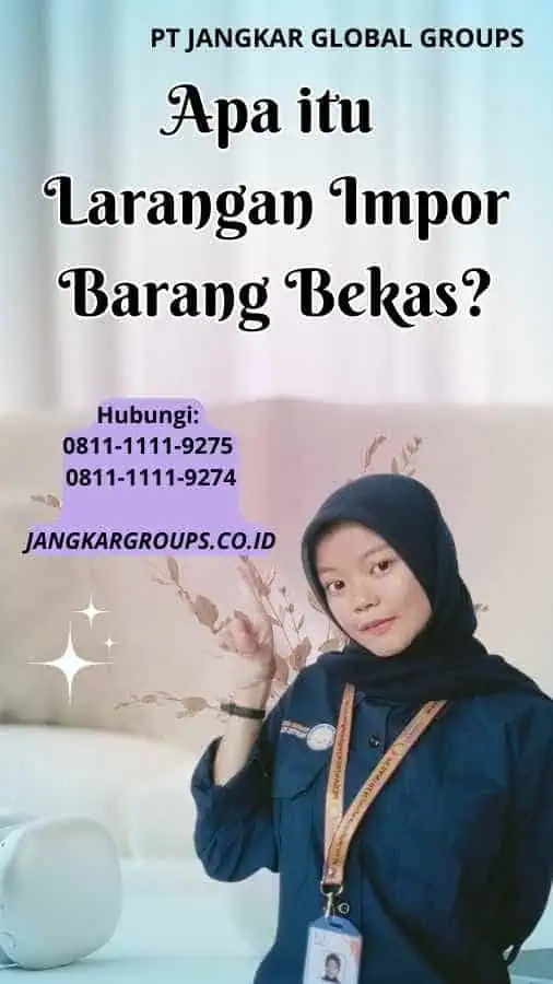 Apa itu Larangan Impor Barang Bekas