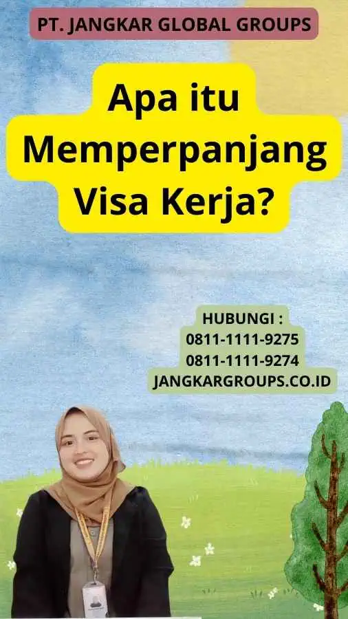 Apa itu Memperpanjang Visa Kerja?