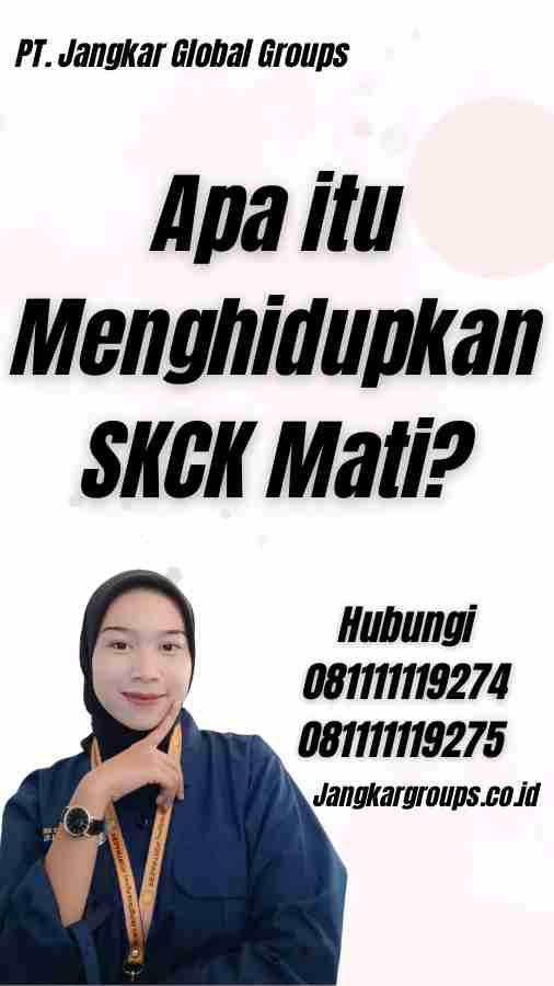 Apa itu Menghidupkan SKCK Mati?