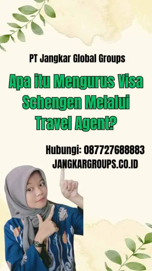 Apa itu Mengurus Visa Schengen Melalui Travel Agent