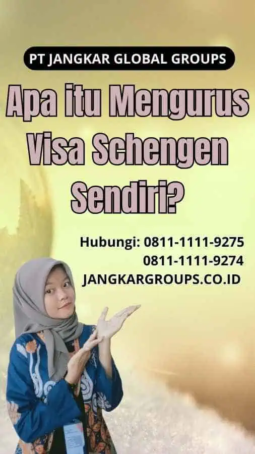 Apa itu Mengurus Visa Schengen Sendiri