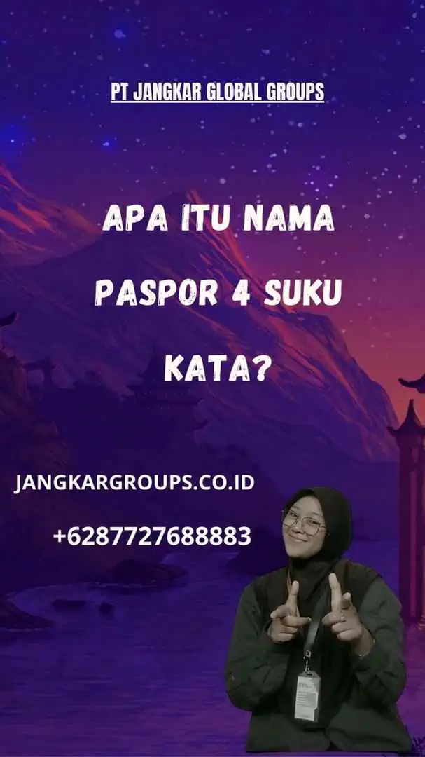 Apa itu Nama Paspor 4 Suku Kata?