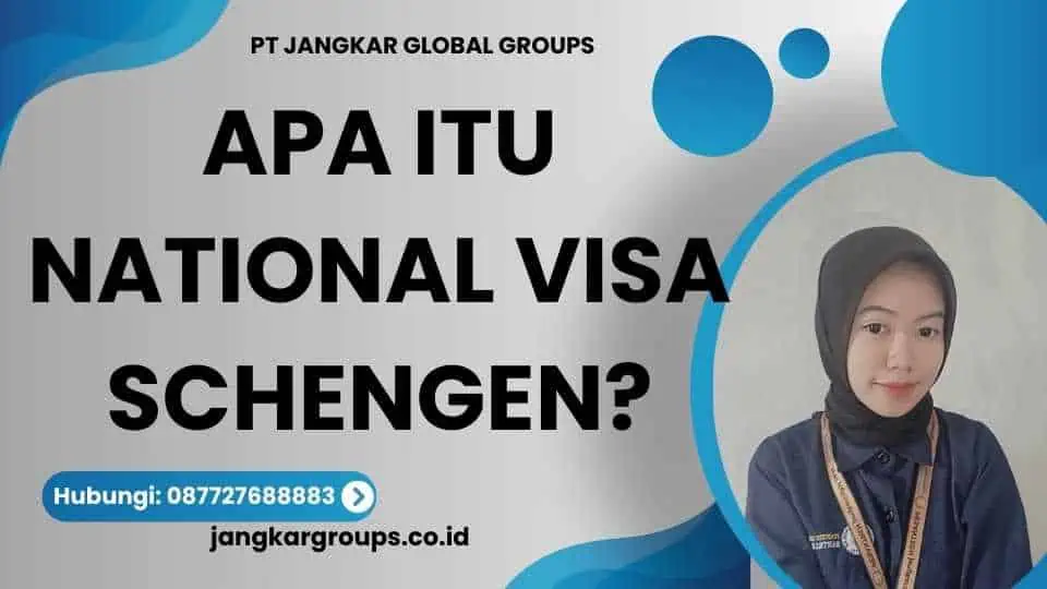 Apa itu National Visa Schengen?