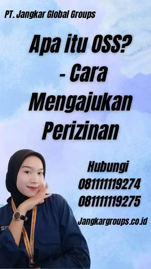 Apa itu OSS? - Cara Mengajukan Perizinan