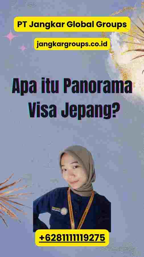 Apa itu Panorama Visa Jepang?