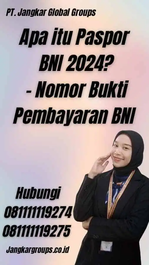 Apa itu Paspor BNI 2024? - Nomor Bukti Pembayaran BNI