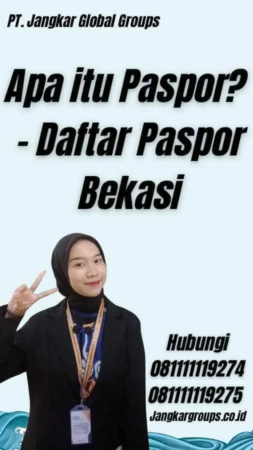 Apa itu Paspor? - Daftar Paspor Bekasi