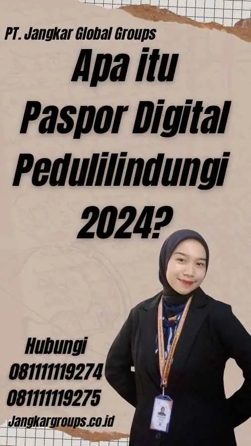 Apa itu Paspor Digital Pedulilindungi 2024?