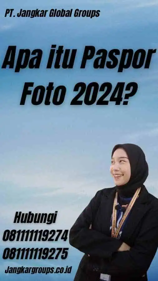 Apa itu Paspor Foto 2024?