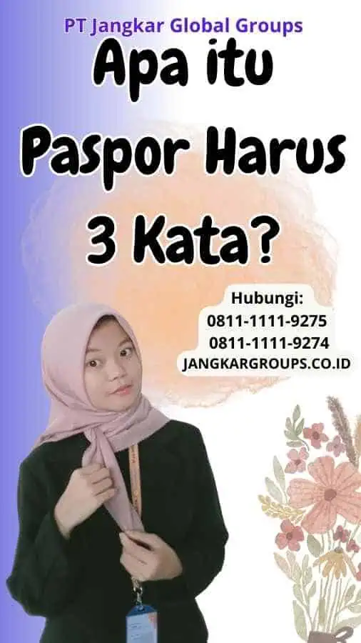 Apa itu Paspor Harus 3 Kata