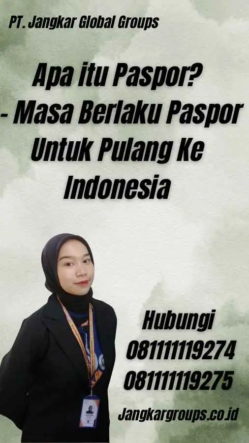 Apa itu Paspor? - Masa Berlaku Paspor Untuk Pulang Ke Indonesia