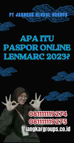 Apa itu Paspor Online Lenmarc 2023?