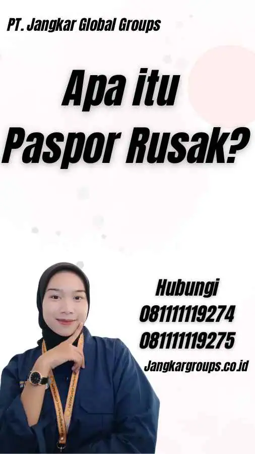 Apa itu Paspor Rusak?