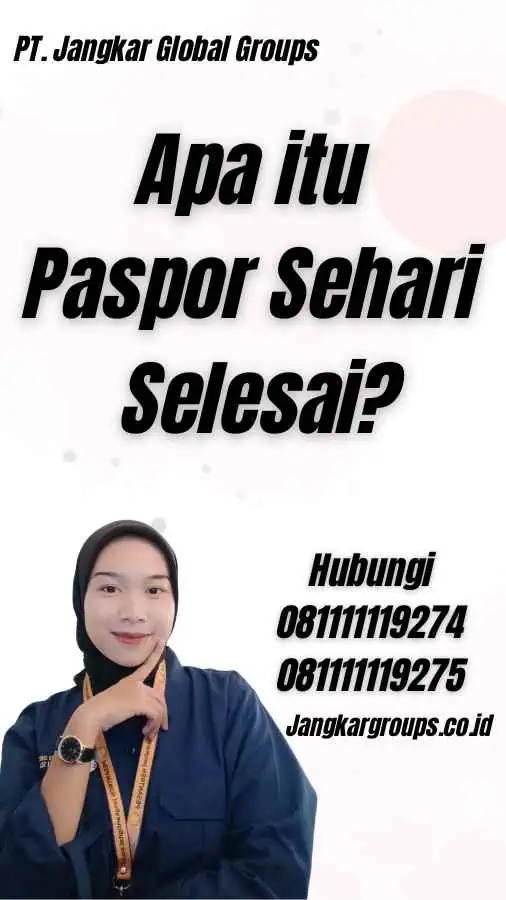 Apa itu Paspor Sehari Selesai?