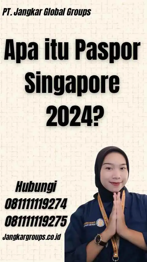 Apa itu Paspor Singapore 2024?