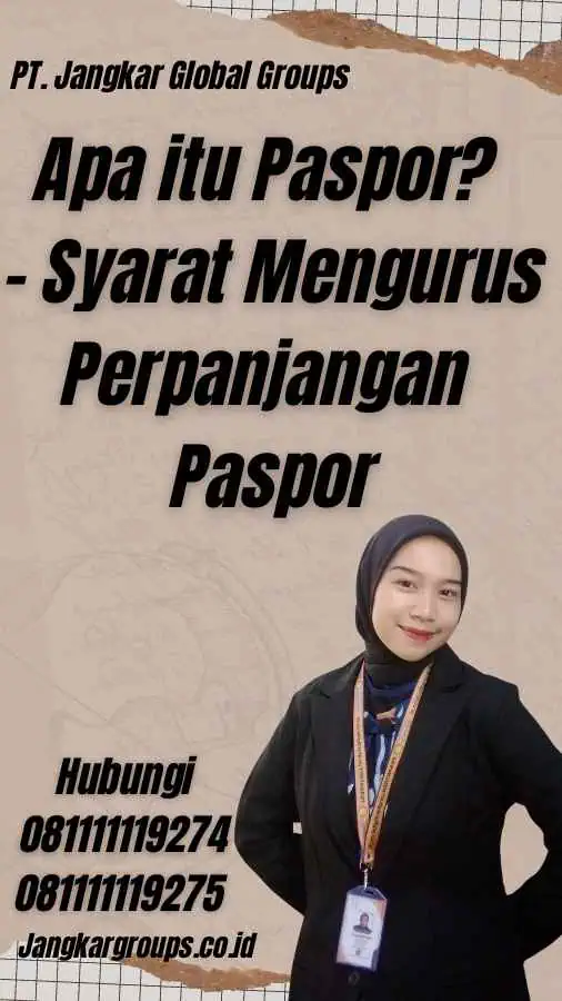 Apa itu Paspor? - Syarat Mengurus Perpanjangan Paspor