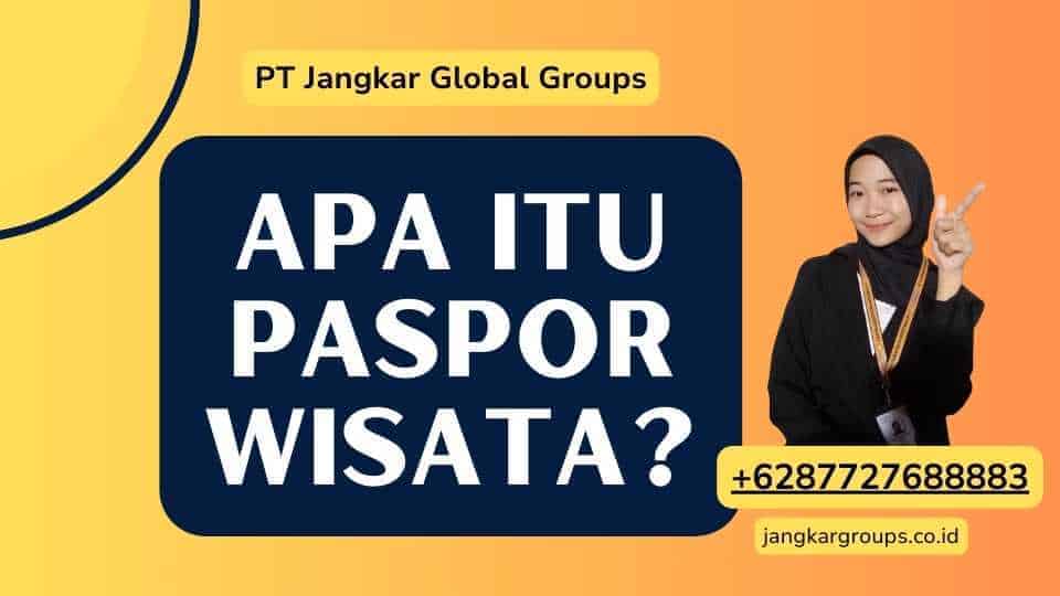 Apa itu Paspor Wisata?