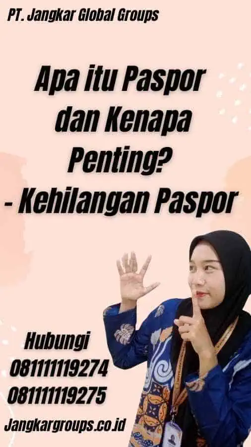 Apa itu Paspor dan Kenapa Penting? - Kehilangan Paspor