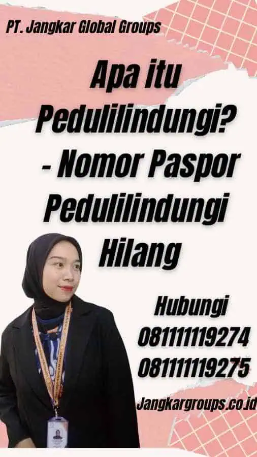 Apa itu Pedulilindungi? - Nomor Paspor Pedulilindungi Hilang