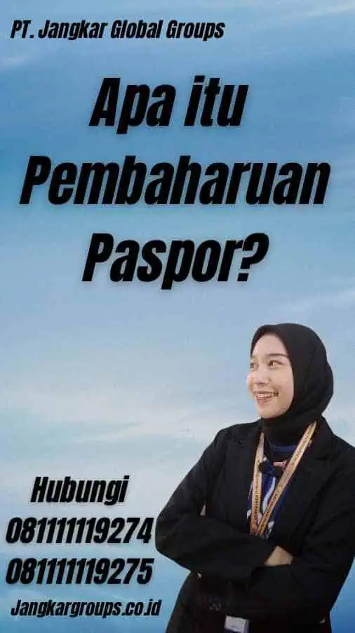 Apa itu Pembaharuan Paspor?