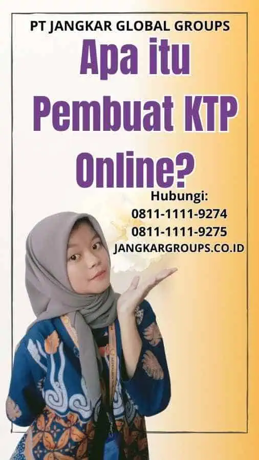 Apa itu Pembuat KTP Online