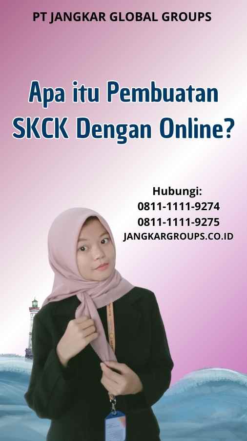 Apa itu Pembuatan SKCK Dengan Online