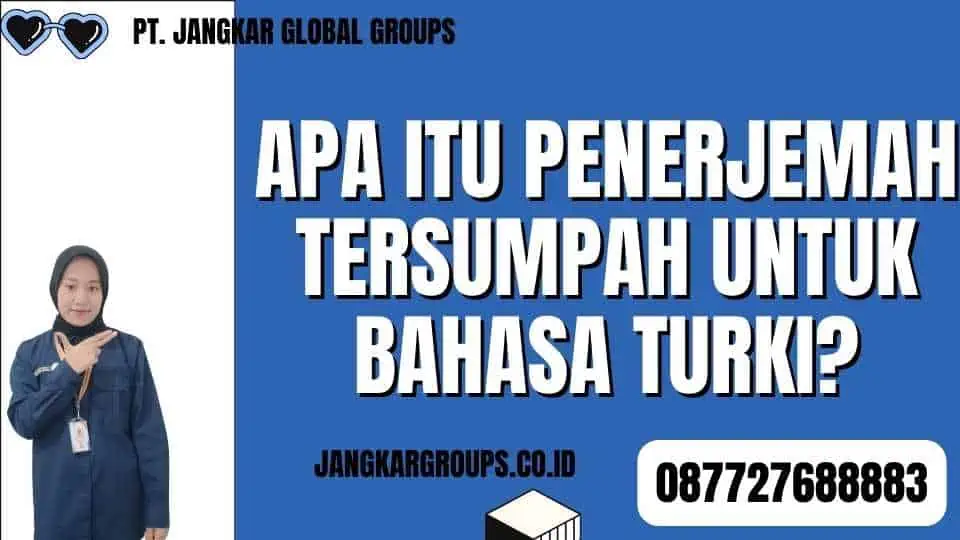 Apa itu Penerjemah Tersumpah untuk Bahasa Turki