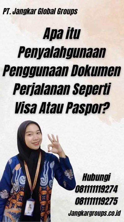 Apa itu Penyalahgunaan Penggunaan Dokumen Perjalanan Seperti Visa Atau Paspor?