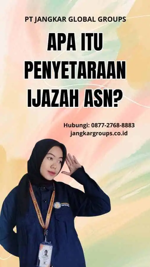 Apa itu Penyetaraan Ijazah ASN?