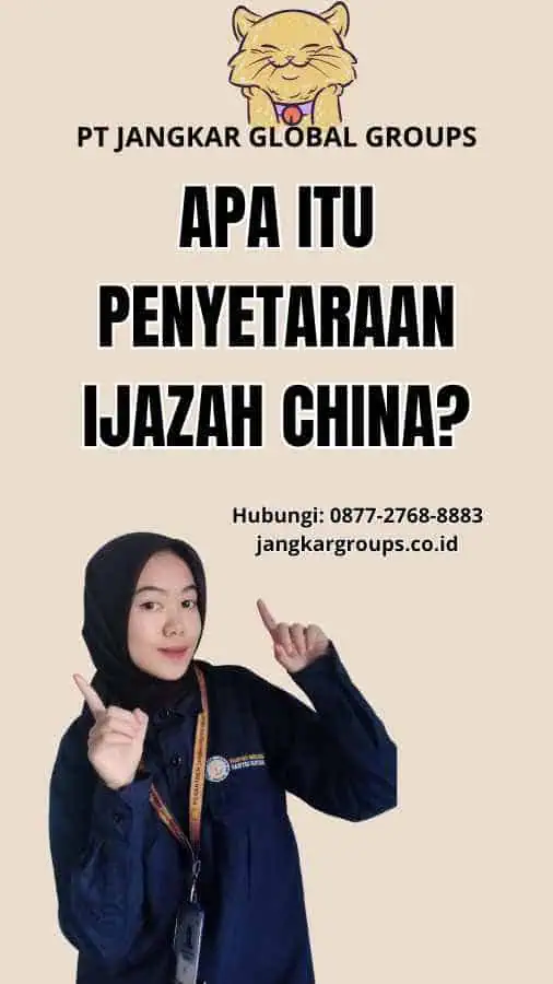 Apa itu Penyetaraan Ijazah China?