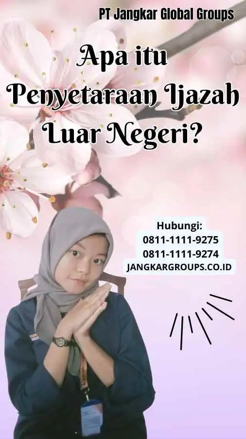 Apa itu Penyetaraan Ijazah Luar Negeri