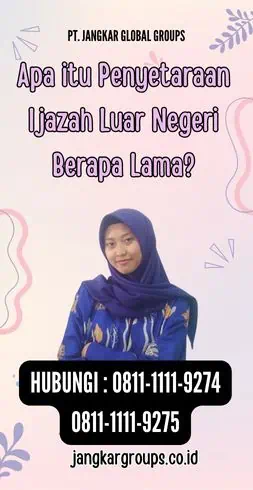 Apa itu Penyetaraan Ijazah Luar Negeri Berapa Lama