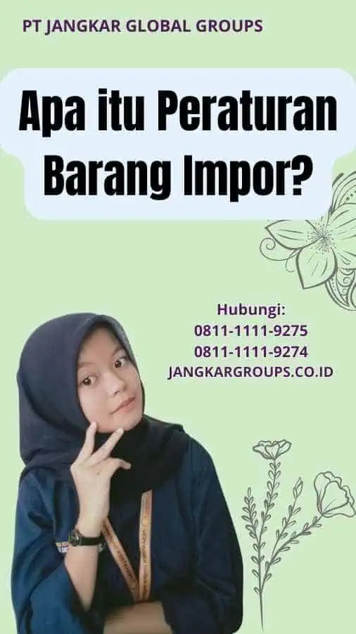 Apa itu Peraturan Barang Impor