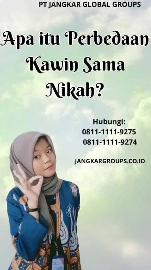 Apa itu Perbedaan Kawin Sama Nikah