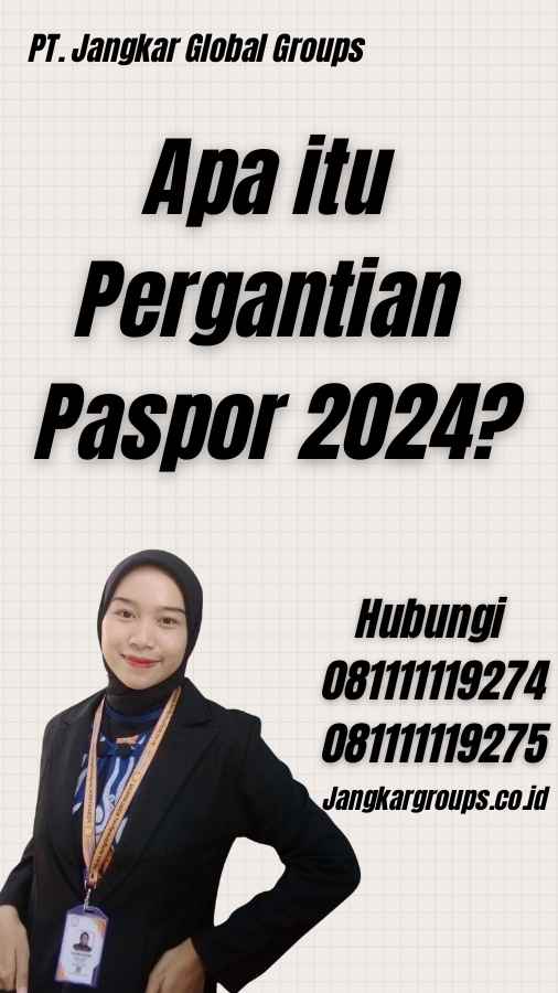 Apa itu Pergantian Paspor 2024?