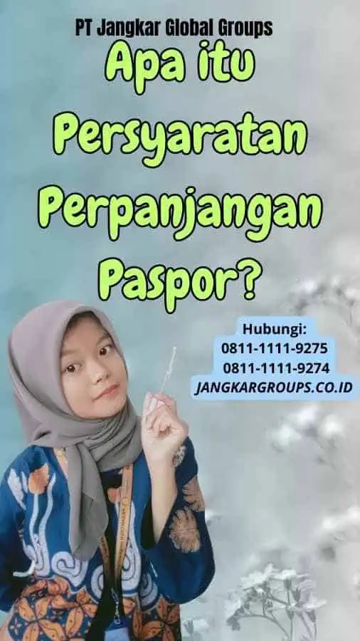 Apa itu Persyaratan Perpanjangan Paspor