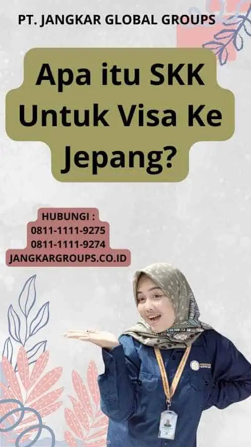 Apa itu SKK Untuk Visa Ke Jepang?