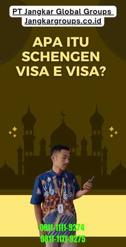 Apa itu Schengen Visa E Visa