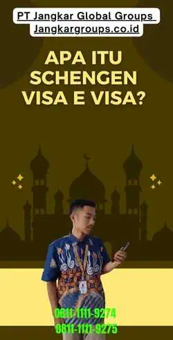 Apa itu Schengen Visa E Visa