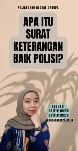 Apa itu Surat Keterangan Baik Polisi