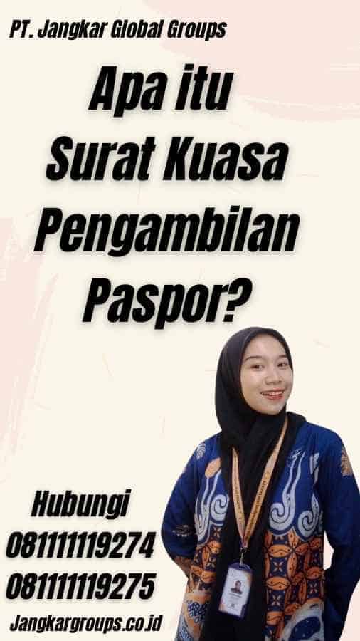 Apa itu Surat Kuasa Pengambilan Paspor?